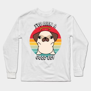 Cute pug dog is a good boy Long Sleeve T-Shirt